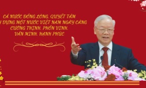 Cả nước đồng lòng, quyết tâm xây dựng một nước Việt Nam ngày càng cường thịnh, phồn vinh, văn minh, hạnh phúc