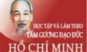 Ôn lại những chỉ dẫn của Chủ tịch Hồ Chí Minh về đạo đức cách mạng