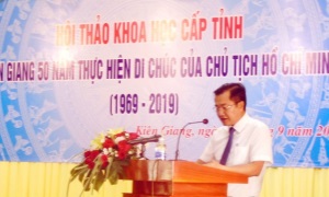 Hội thảo "Kiên Giang 50 năm thực hiện Di thúc của Chủ tịch Hồ Chí Minh"