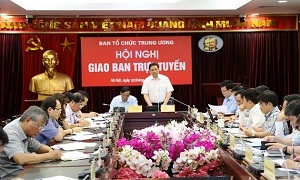 Giao ban trực tuyến Ngành Tổ chức xây dựng Đảng tháng 5-2018