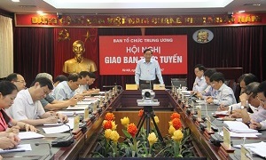 Giao ban trực tuyến Ngành Tổ chức xây dựng Đảng tháng 5-2017