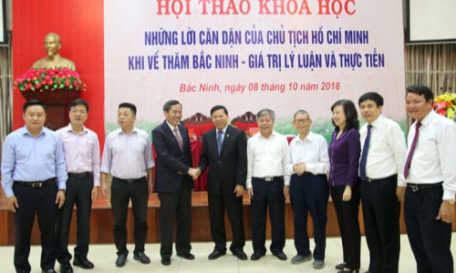 Hội thảo khoa học “Những lời căn dặn của Chủ tịch Hồ Chí Minh khi về thăm Bắc Ninh - giá trị lý luận và thực tiễn”