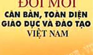 Đổi mới căn bản, toàn diện giáo dục và đào tạo