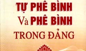 Bàn thêm về vấn đề "tự phê bình và phê bình" hiện nay