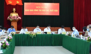 Hội nghị giao ban công tác báo chí, xuất bản 6 tháng đầu năm 2021