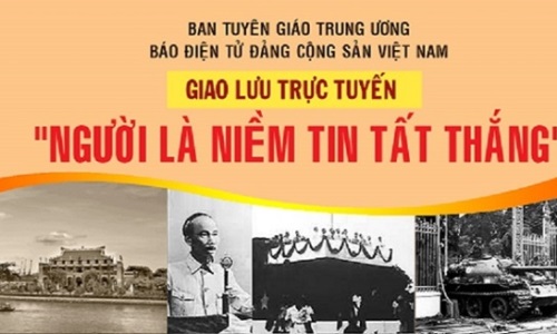 Giao lưu trực tuyến “Người là niềm tin tất thắng”